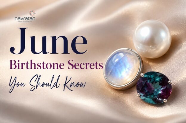 June Birthstone Secrets You Should Know
