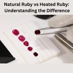 Gloved hand with tweezers holding a red ruby above a display of cut rubies; title reads 'Natural Ruby vs Heated Ruby: Understand the Difference'
