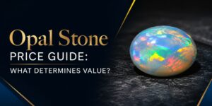 Opal stone on dark surface beside a gold and white title: 'Opal Stone Price Guide: What determines value?'