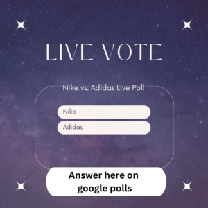 Nike vs. Adidas Live Poll